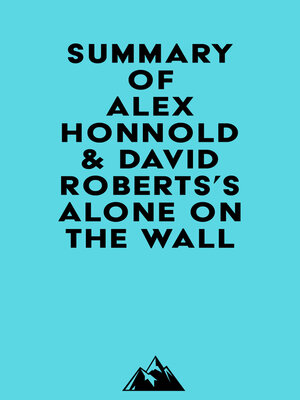 cover image of Summary of Alex Honnold & David Roberts's Alone on the Wall